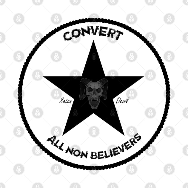 Convert All Non-Believers. by OriginalDarkPoetry