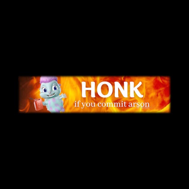 Honk arson by meryrianaa