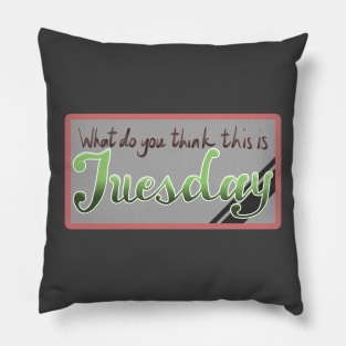 Tuesday Pillow