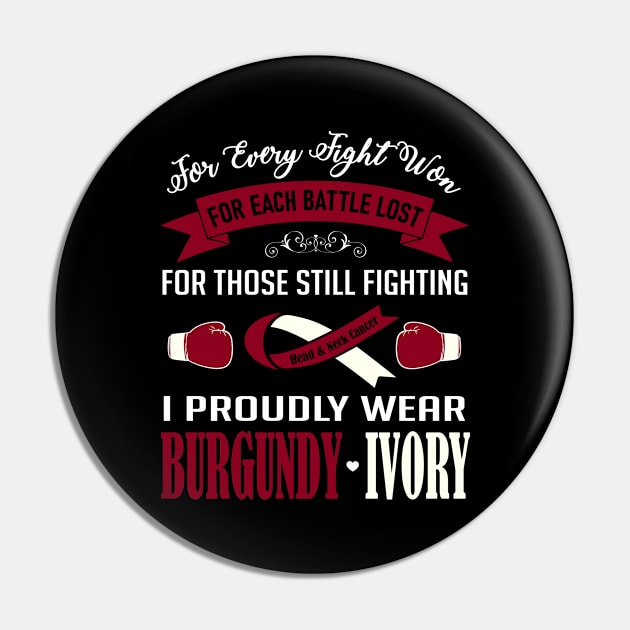 I Proudly Wear Burgundy & Ivory | Head & Neck Cancer Pin by jverdi28