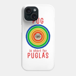 Pug is short for Puglas Phone Case