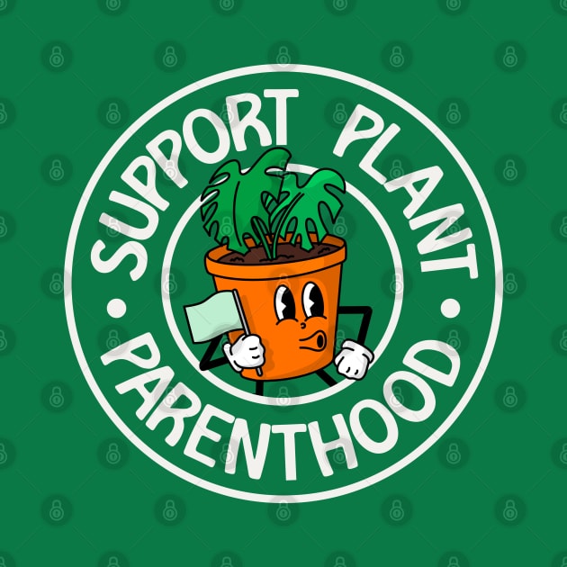 Support Plant Parenthood - Funny Plant Pun by Football from the Left