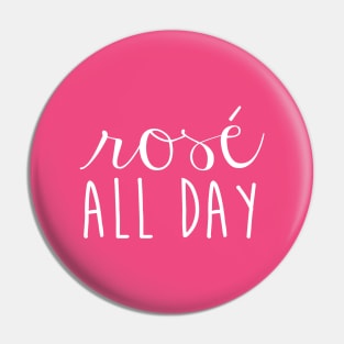 Rosé All Day Pin