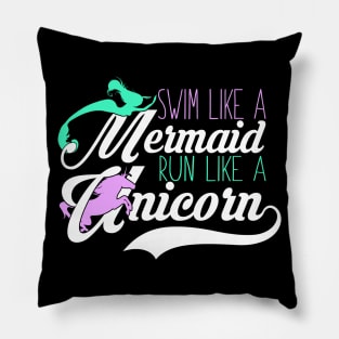 Swim Like A Mermaid Run Like A Unicorn Pillow