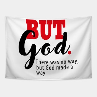 But God | There Was No Way, But God Made a Way |  Motivational Letter Print Tapestry