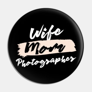 Cute Wife Mom Photographer Gift Idea Pin