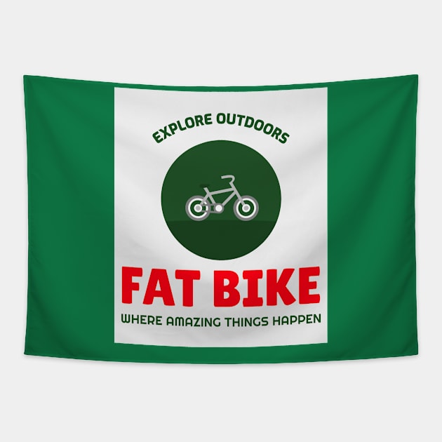 Explore Outdoors Fat Bike - Where Amazing Things Happen Tapestry by With Pedals