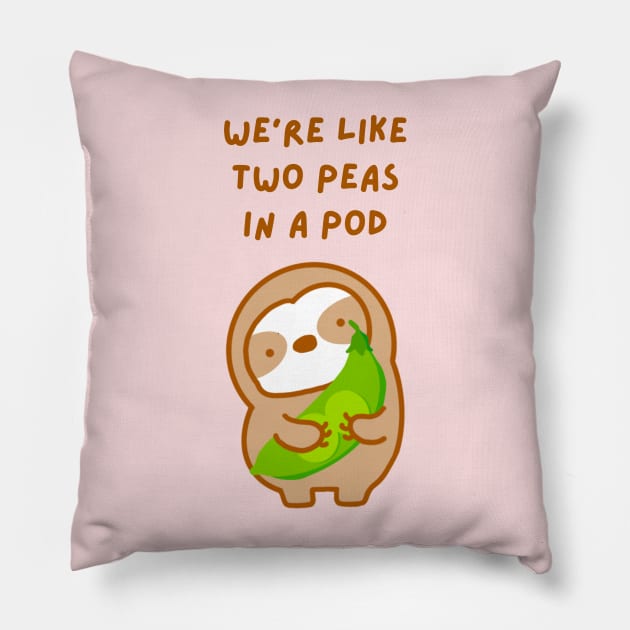 We’re Like Two Peas In A Pod Sloth Pillow by theslothinme