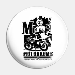 MOTODROME (black) Pin