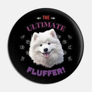 Samoyed, The Ultimate fluffer, the most adorable present to give a Samoyed Lover Pin