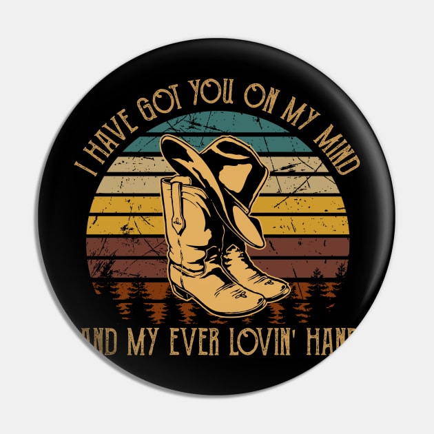 I Have Got You On My Mind And My Ever Lovin' Hand Cowboy Hat and Boot Pin by Creative feather