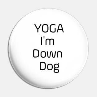 Yoga I'm Down Dog Pin