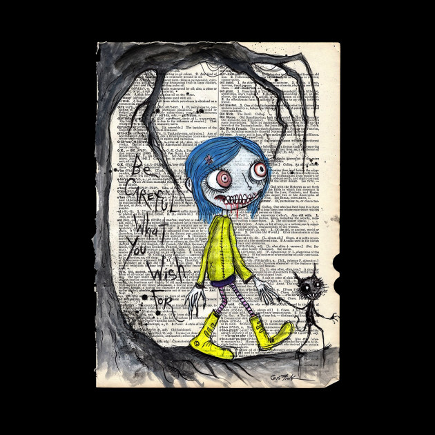 Be Careful what you wish for - Coraline - Phone Case