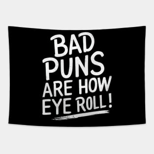 Bad puns are how eye roll Tapestry