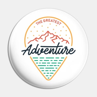 The Greatest Adventure Pin