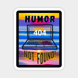 No Laughing Matter Magnet