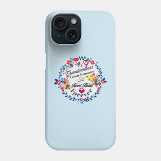 Grandmothers Create Memories Grandma Gift Phone Case