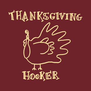 Thanksgiving Hooker Gold T-Shirt