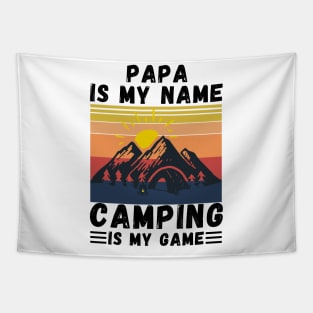 Papa Is My Name Camping Is My Game, Grandpa Camping lover Gift Tapestry