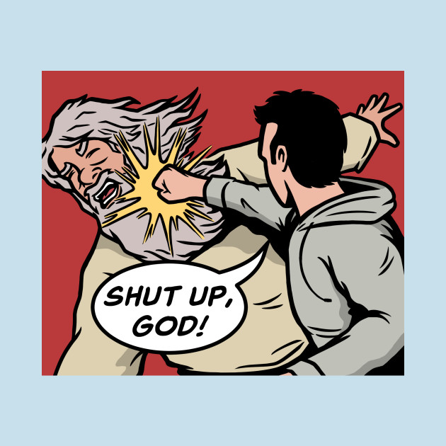 shutupgod