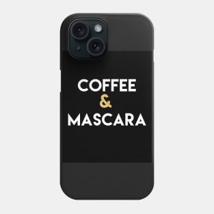 COFFEE AND MASCARA Phone Case