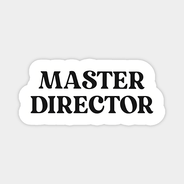 Master Director Magnet by mattserpieces