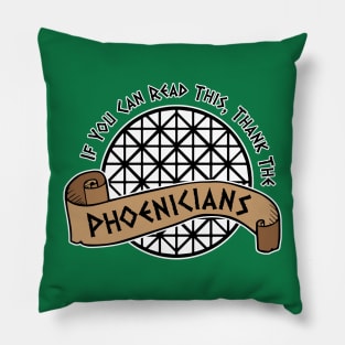 Thank the Phoenicians Pillow