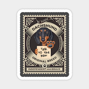 Cute dachshund telling us talk to the paw inside gold circle Magnet