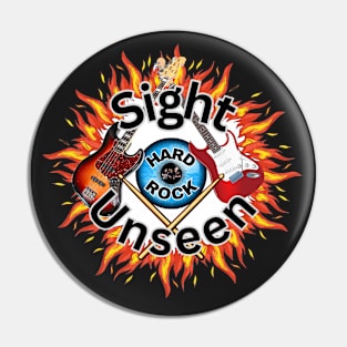 Sight Unseen Hard Rock Band Pin