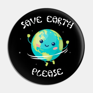 Happy Earth Day Funny Shirt Pin