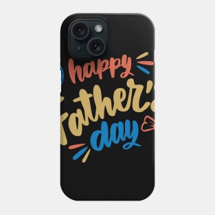 Happy Fathers Day T-Shirt Phone Case