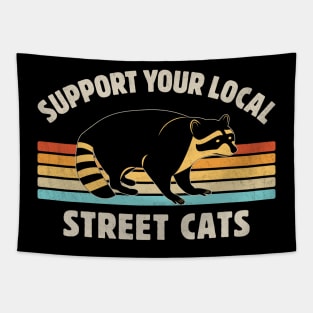 Support Your Local Street Cats Funny Vintage Retro Raccoon Lover Tapestry