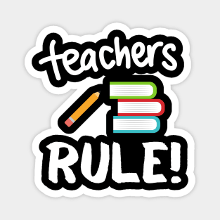 Teachers Rule! Magnet