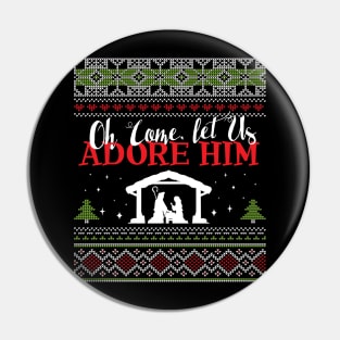 NEW!!! Oh come, let us adore him Ugly Christmas Sweater T-Shirt Pin