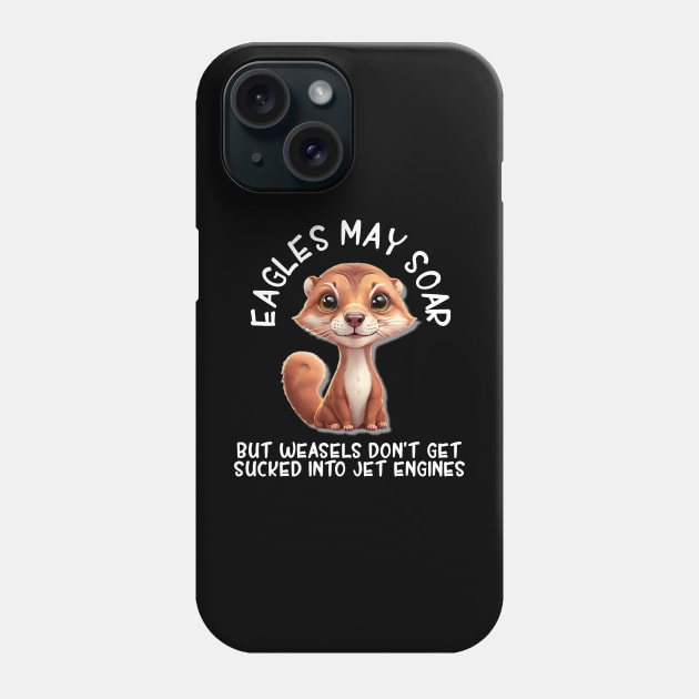 Cute Cartoon Weasel T-Shirt with Funny Saying Phone Case by BubbleMench