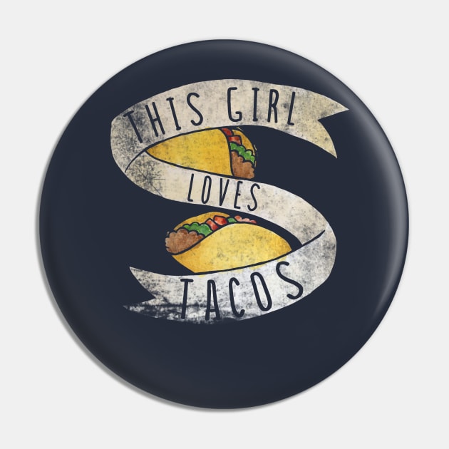 This girl loves tacos Pin by bubbsnugg