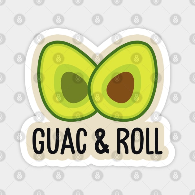 Guac and Roll Magnet by TextTees