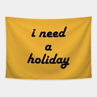 I need a holiday Tapestry