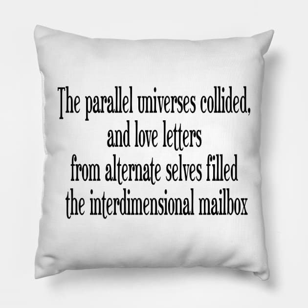 The Parallel Universes Pillow by stefy