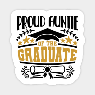 Proud Auntie Of The Graduate Graduation Gift Magnet