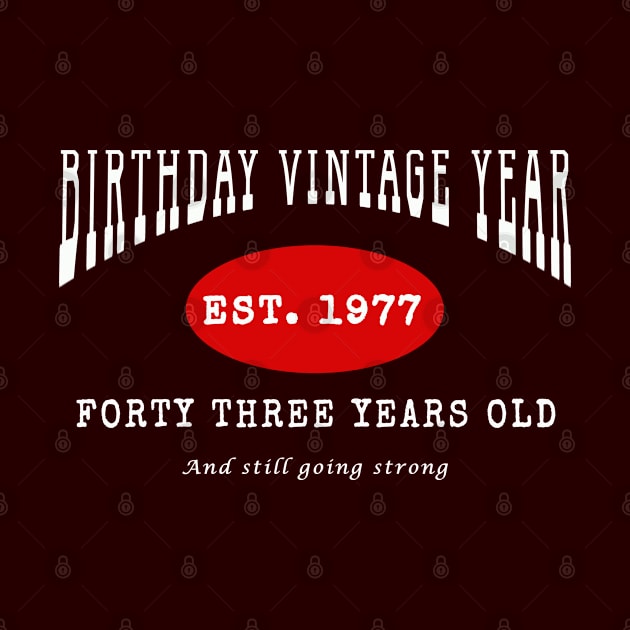 Birthday Vintage Year - Forty Three Years Old by The Black Panther