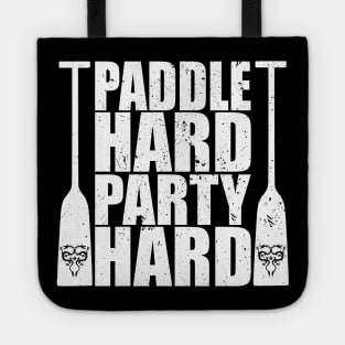 Dragon Boat Paddle hard Party hard Tote