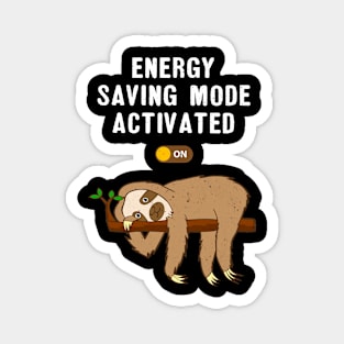 Energy Saving Mode Activated Funny Sloth Magnet