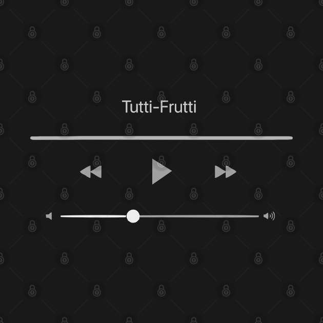 Playigng Tutti Frutti by RodriUdin