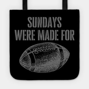 SUNDAYS WERE MADE FOR FOOTBALL Tote