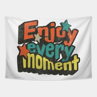 Enjoy Every Moment Positive Motivational Phrase Tapestry