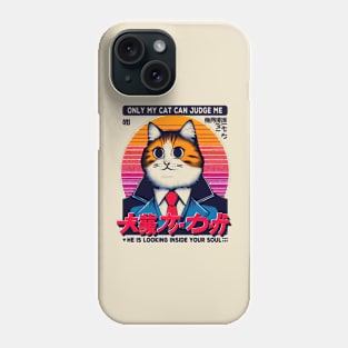 Only my cat can judge me Phone Case