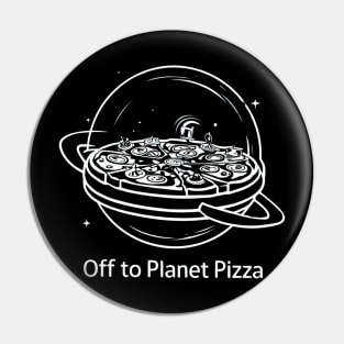 Off to planet pizza Pin