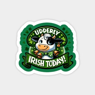 Udderly irish today Magnet