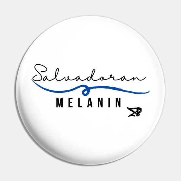 Salvadoran Melanin Pin by Melanictees